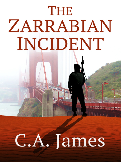 Title details for The Zarrabian Incident by Craig A. James - Available